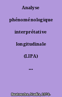 Analyse phénoménologique interprétative longitudinale (LIPA) : une pratique d'entretiens LIPA auprès d'étudiants en questionnement sur le sens de leur formation