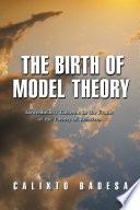 ˜The œbirth of model theory : Löwenheim's theorem in the frame of the theory of relatives