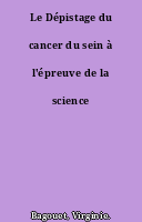 Le Dépistage du cancer du sein à l'épreuve de la science