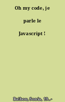Oh my code, je parle le Javascript !