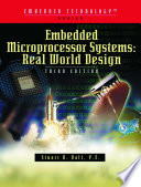 Embedded Microprocessor Systems : Real World Design
