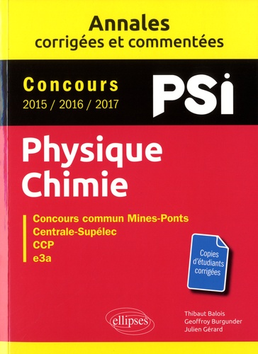 Physique, chimie : PSI : concours 2015-2016-2017 : concours commun Mines-Ponts, Centrale-Supélec, CCP, e3a