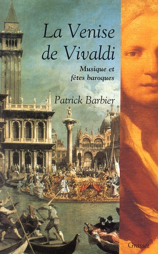 La Venise de Vivaldi : musique et fêtes baroques