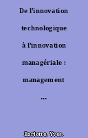 De l'innovation technologique à l'innovation managériale : management des technologies organisationnelles