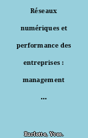 Réseaux numériques et performance des entreprises : management des technologies organisationnelles