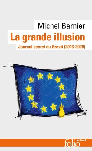 La grande illusion : journal secret du Brexit, 2016-2020
