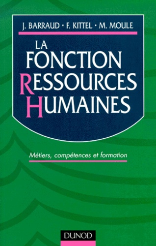 La fonction ressources humaines : métiers, compétences et formation