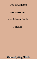 Les premiers monuments chrétiens de la France.