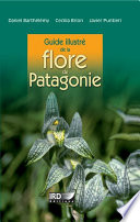 Guide illustré de la flore de Patagonie