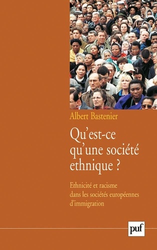 Qu'est-ce qu'une société ethnique ? : ethnicité et racisme dans les sociétés européennes d'immigration