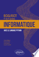 Informatique : avec le langage Python : ECG/ECT : 1re et 2e années