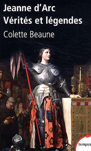 Jeanne d'Arc : vérités et légendes