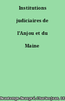 Institutions judiciaires de l'Anjou et du Maine