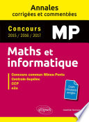 Maths et informatique : MP : concours 2015/2016/2017 : concours commun mines-ponts, centrale-supélec, CCP, e3a