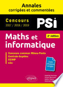 Maths et informatique : PSI : concours 2017-2018-2019 : concours commun Mines-Ponts, Centrale-Supélec, CCINP, e3a