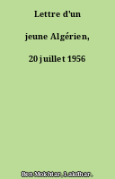 Lettre d'un jeune Algérien, 20 juillet 1956