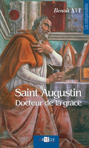 Saint Augustin : docteur de la grâce