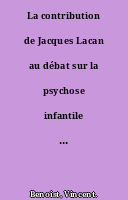 La contribution de Jacques Lacan au débat sur la psychose infantile en 1953 = Jacques Lacan's contribution on debate about chilhood psychosis in 1953