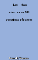 ˜Les œdata sciences en 100 questions-réponses