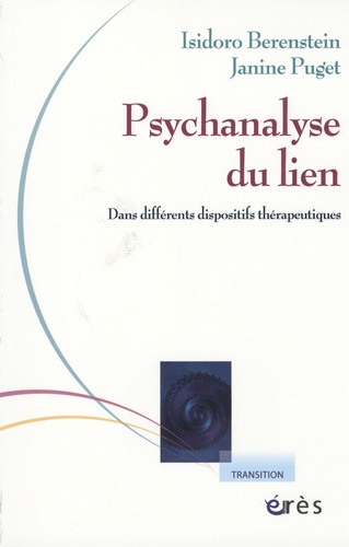 Psychanalyse du lien : dans différents dispositifs thérapeutiques