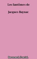 Les fantômes de Jacques Baynac