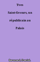 Yves Saint-Geours, un républicain au Palais