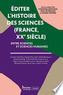 Éditer l'histoire des sciences (France, XXe siècle) : entre sciences et sciences humaines