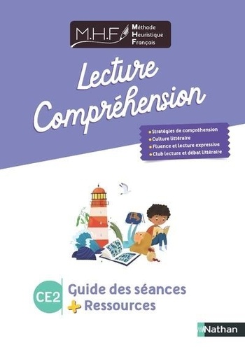 M.H.F Méthode Heuristique Français Lecture-Compréhension CE2 : guide des séances + ressources
