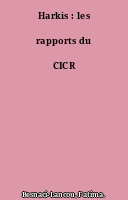 Harkis : les rapports du CICR