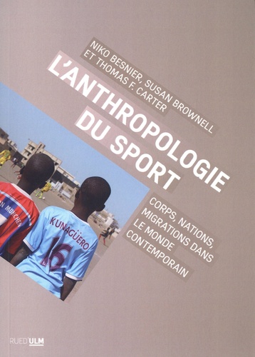 L'anthropologie du sport : corps, nations, migrations dans le monde contemporain