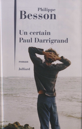 Un certain Paul Darrigrand : roman