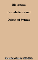 Biological Foundations and Origin of Syntax