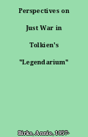 Perspectives on Just War in Tolkien's "Legendarium"