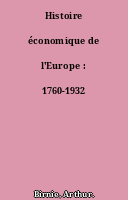 Histoire économique de l'Europe : 1760-1932