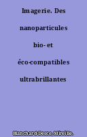 Imagerie. Des nanoparticules bio- et éco-compatibles ultrabrillantes
