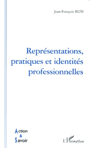 Représentations, pratiques et identités professionnelles