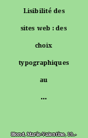 Lisibilité des sites web : des choix typographiques au design d'information