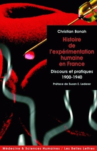 Histoire de l'expérimentation humaine en France : Discours et pratiques 1900-1940