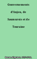 Gouvernements d'Anjou, de Saumurois et de Touraine