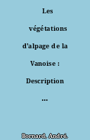 ˜Les œvégétations d'alpage de la Vanoise : Description agro-écologique et gestion pastorale
