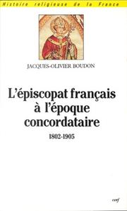 L'épiscopat français à l'époque concordataire : 1802-1905 : origines, formation, nomination