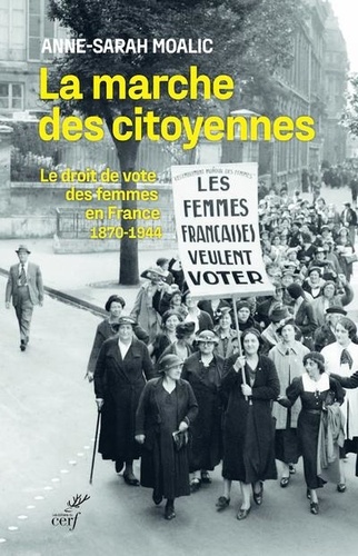 La marche des citoyennes : le droit de vote des femmes en France 1870-1944