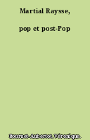 Martial Raysse, pop et post-Pop