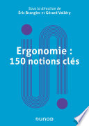 Ergonomie : 150 notions clés : dictionnaire encyclopédique