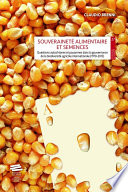 Souveraineté alimentaire et semences : questions autochtones et paysannes dans la gouvernance de la biodiversité agricole internationale (1970-2013)
