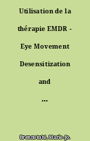 Utilisation de la thérapie EMDR - Eye Movement Desensitization and Reprocessing - dans le cadre de la douleur chronique : étude pilote