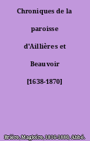 Chroniques de la paroisse d'Aillières et Beauvoir [1638-1870]