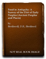 Food in antiquity : a survey of the diet of early peoples