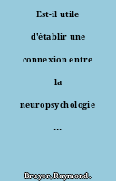 Est-il utile d'établir une connexion entre la neuropsychologie et le concept de "dépendance à l'égard du champ" ?