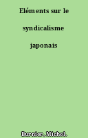 Eléments sur le syndicalisme japonais